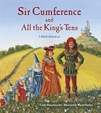 Sir Cumference and All the King's Tens