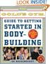 The Gold's Gym Guide to Getting Started in Bodybuilding