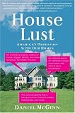 House Lust: America's Obsession With Our Homes