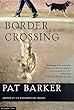 Border Crossing: A Novel