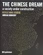 The Chinese Dream: A Society Under Construction