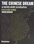 The Chinese Dream: A Society Under Construction