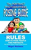 The Portrait Photographers Posing Guide: How to pose people for portraits