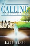 The Calling: The Book of Thomas James
