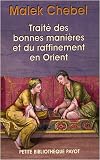 Trait� des bonnes mani�res et du raffinement en Orient : Coffret Tomes 1 et 2