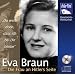 Eva Braun - Die Frau an Hitlers Seite