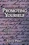 Promoting Yourself: How to Get Noticed in a Sea of Books