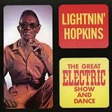 Review Lightnin' Hopkins  / The Great Electric Show and Dance