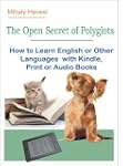 The Open Secret of Polyglots - How to...