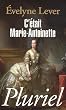 C'�tait Marie-Antoinette