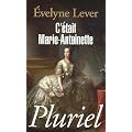 C'�tait Marie-Antoinette