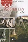 101 merveilles du Jura