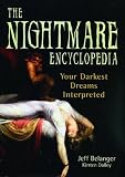 The Nightmare Encyclopedia: Your Darkest Dreams Interpreted