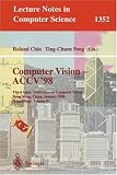 Computer Vision - ACCV'98: Third Asian Conference on Computer Vision, Hong Kong, China, January 8 - 10, 1998, Proceedings, Volume I (Lecture Notes in Computer Science)