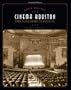 Cinema Houston: From Nickelodeon to Megaplex (Roger Fullington Series in Architecture)