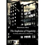 The Implosion of Negativity: The Poetry and Early Prose of Paul Austervon "Andreas Hau"