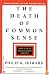 The Death of Common Sense: How Law is Suffocating America