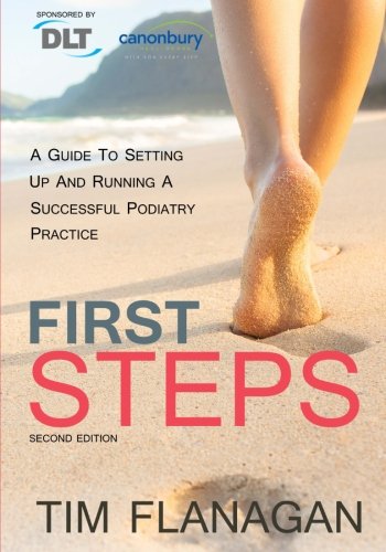 First Steps: A Guide To Setting Up And Running A Successful Podiatry Practice
