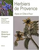 Herbiers de Provence, Alpes et C�te d'Azur : Histoire - Botanique - Usages