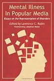 Mental illness in popular media : essays on the representation of disorders