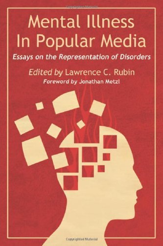 Mental Illness in Popular Media: Essays on the Representation of Disorders