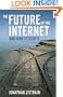 The Future of the Internet--And How to Stop It
