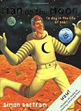 Man on the moon : (a day in the life of Bob)