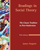 Readings in Social Theory: The Classic Tradition to Post-Modernism