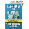 Transforming Your Go-to-Market Strategy: The Three Disciplines of Channel Management