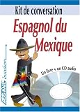 Espagnol Du Mexique: Kit De Conversation