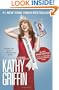 Official Book Club Selection: A Memoir According to Kathy Griffin