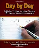 Day by Day: Refining Writing Workshop Through 180 Days of Reflective Practice