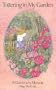 Tottering In My Garden: A Gardener's Memoir