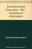 Environmental education : sources of information 1981
