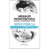 Votez pour la d�mondialisation !par Arnaud Montebourg