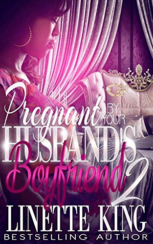 PREGNANT BY YOUR HUSBAND'S BOYFRIEND 2