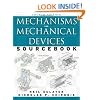 Mechanisms and Mechanical Devices Sourcebook, Fourth Edition