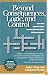 Beyond Consequences, Logic, & Control (Beyond Consequences, Logic and Control)