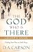 The God Who is There: Leader's Guide: Finding Your Place in God's Story