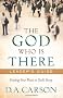 The God Who is There: Leader's Guide: Finding Your Place in God's Story