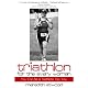 Triathlon for the Every Woman: You Can Be a Triathlete. Yes. You.