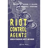 riot control agents issues in toxicology safety  health