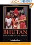 Bhutan: Land of the Thunder Dragon