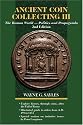 Ancient Coin Collecting III: The Roman World - Politics and Propaganda (No. 3)