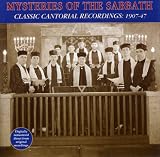 Mysteries of the Sabbath: Classic Cantorial Recordings 1907-47