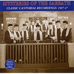 Mysteries of the Sabbath: Classic Cantorial Recordings 1907-47