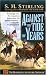 Against the Tide of Years (Kindle Edition)