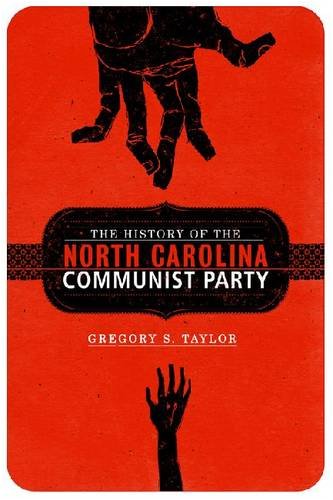 The History Of The North Carolina Communist Party