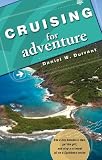 Cruising for Adventure: See a Boy Become a Man, Get the Girl, and Stop a Criminal All on a Caribbean Cruise