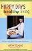 Happy Days Healthy Living: From Sit-Com Teen to the Health-Food Scene